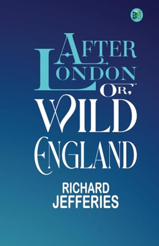 After London; Or, Wild England