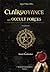 Clairvoyance and Occult Forces: Swami Panchadasi (Ancient Grimoires)