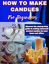 HOW TO MAKE CANDL...