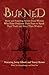 Burned: Brave and Inspiring...