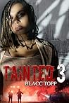 Tainted 3: The Fi...