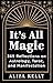 It's All Magic: 365 Reflect...