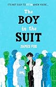 The Boy in the Suit (an extraordinary, moving, funny debut to make you laugh and cry)