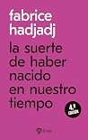 La suerte de habe...