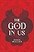 The God In Us : Investigati...