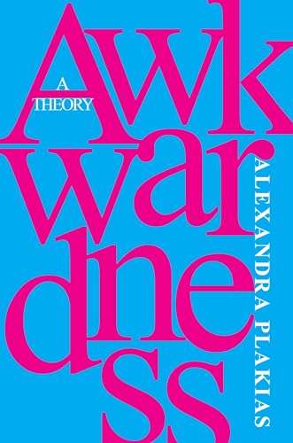 Awkwardness: A Theory (Kindle Edition)