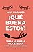 ¡Qué buena estoy! by Ana Morales