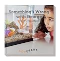 Lovevery Something’s Wrong with George: A Story About Loss