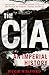 The CIA: An Imperial History