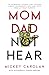 Mom Dad Not Hear: 30 Powerf...