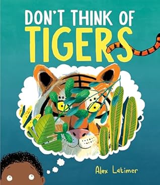 Don't Think of Tigers