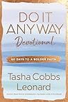 Do It Anyway Devotional: 60 Days to a Bolder Faith