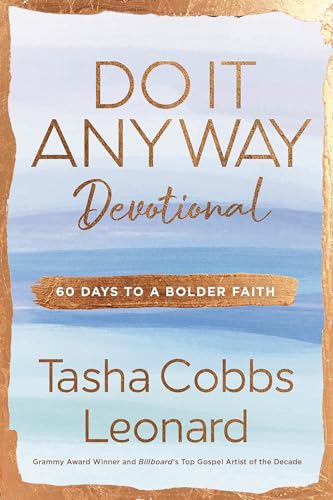 Do It Anyway Devotional: 60 Days to a Bolder Faith (Kindle Edition)