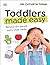 Toddlers Made Easy: Become ...