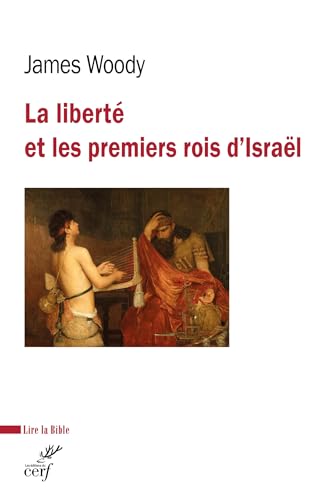 La liberté et les premiers rois d'Israël (Paperback)