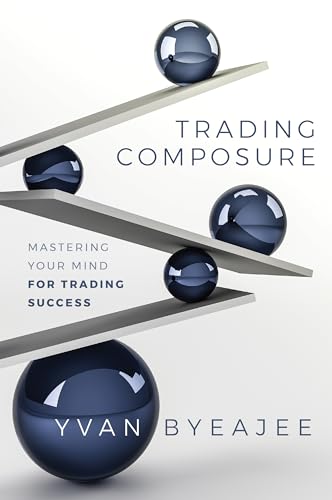 Trading Composure: Mastering Your Mind for Trading Success (Hardcover)