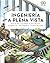 Ingeniería a plena vista. Guía de campo ilustrada sobre el entorno construido