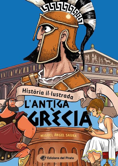 Història il·lustrada - L'antiga Grècia: Llibre de l'antiga Grècia en català amb acudits! Llibres per a nens i nenes a partir de 10 anys. (Paperback)