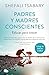 Padres y madres conscientes by Shefali Tsabary
