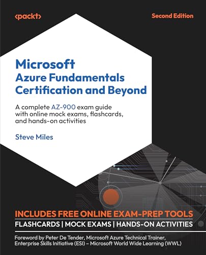 Microsoft Azure Fundamentals Certification and Beyond: A complete AZ-900 exam guide with online mock exams, flashcards, and hands-on activities (Kindle Edition)