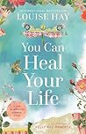 You Can Heal Your...