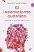 El inconsciente cuántico: Descubre las leyes que rigen tu vida (Spanish Edition)