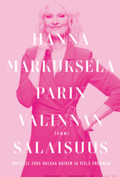 Parinvalinnan salaisuus : naiselle joka haluaa kaiken ja vielä enemmän (Hardcover)