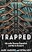 Trapped: Life under Security Capitalism and How to Escape It