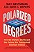 Polarized by Degrees: How t...