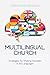 Multilingual Church: Strategies for Making Disciples in All Languages
