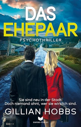 Das Ehepaar: Ein fesselnder Psychothriller voll schwarzem Humor mit Suchtpotenzial (Die Scarlett-Dyer-Trilogie 2) (German Edition)