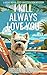 I Kill Always Love You (A Right Royal Cozy Investigation, #10)