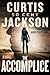 The Accomplice: A Novel (Curtis “50 Cent” Jackson Presents, #1)
