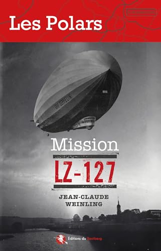 Mission LZ-127 (Hardcover)