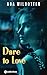Dare to Love