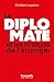 Le Diplomate et les Françai...