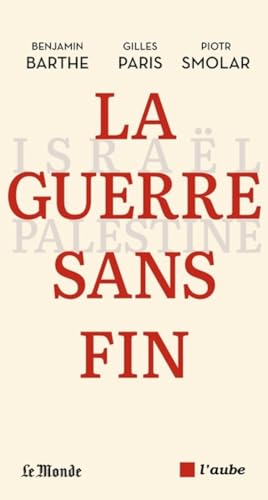 La guerre sans fin - Israël-Palestine (Paperback)