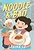 Noodle & Bao: A Graphic Novel