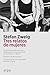 Tres relatos de mujeres: Carta de una desconocida, Veinticuatro horas de la vida de una mujer y Miedo