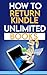 How to return Kindle Unlimi...