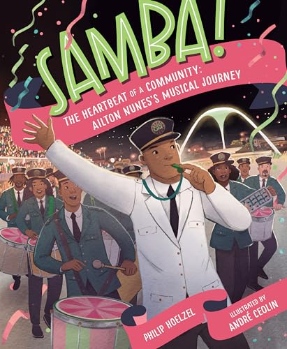 Samba! The Heartbeat of a Community: Ailton Nunes's Musical Journey (Kindle Edition)