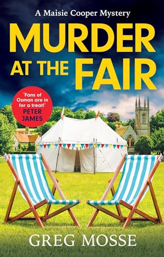 Murder at the Fair: A completely gripping British cozy murder mystery (A Maisie Cooper Mystery)