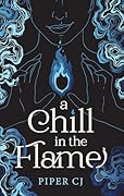 A Chill in the Flame