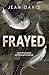 Frayed