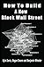 How To Build A New Black Wa...