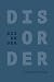 Disorder by Concetta Principe Disorder by Concetta Principe