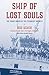 Ship of Lost Souls: The Tra...