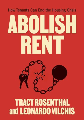Abolish Rent: How Tenants Can End the Housing Crisis (Paperback)