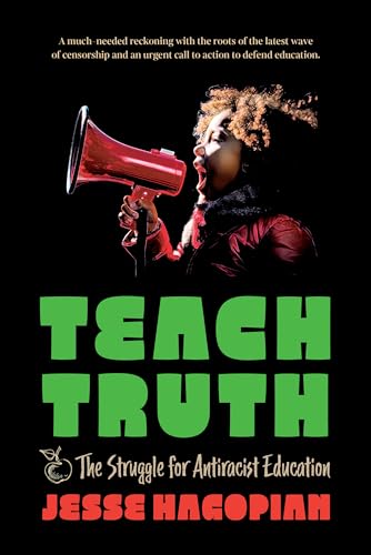 Teach Truth: The Struggle for Antiracist Education (Paperback)