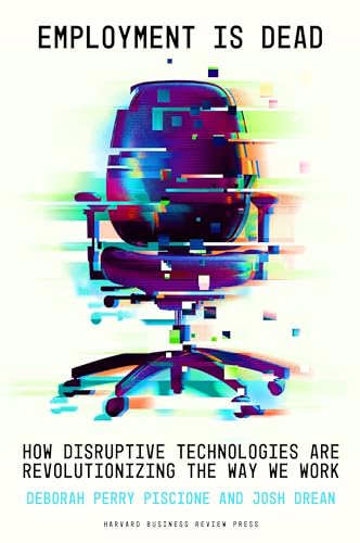 Employment Is Dead: How Disruptive Technologies Are Revolutionizing the Way We Work (Hardcover)